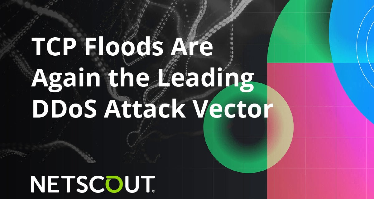 TCP Floods Are Again the Leading DDoS Attack Vector – CSO Online
